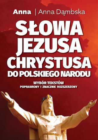 Słowa Jezusa Chrystusa do polskiego narodu Anna Dąbska - okladka książki