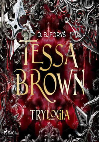 Tessa Brown - trylogia D. B. Foryś - okladka książki