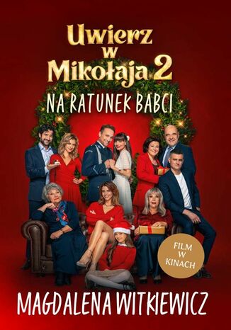 Na ratunek babci. Uwierz w Mikołaja. Tom 2 Magdalena Witkiewicz - okladka książki