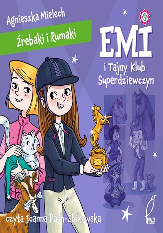 Emi i Tajny Klub Superdziewczyn. Źrebaki i rumaki Agnieszka Mielech - audiobook MP3