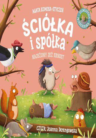 Ściółka i spółka. Najeżony jeż Ernest Agata Komosa-Styczeń - okladka książki