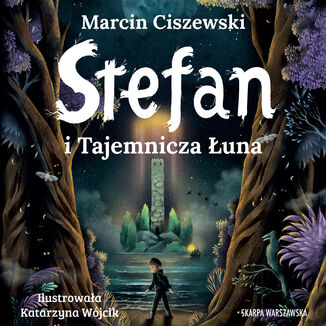 Stefan i Tajemnicza Łuna Marcin Ciszewski - okladka książki