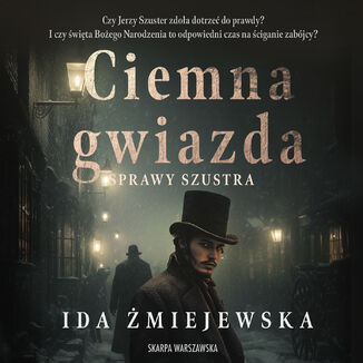 Sprawy Szustra. Ciemna gwiazda Ida Żmiejewska - audiobook MP3