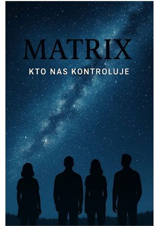 Matrix -- Kto nas kontroluje Samuel Kaine - okladka książki