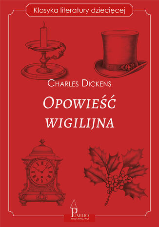 Opowieść wigilijna. Klasyka literatury dziecięcej Charles Dickens - okladka książki