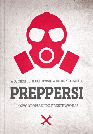 Preppersi Wojciech Chełchowski, Andrzej Czuba - okladka książki
