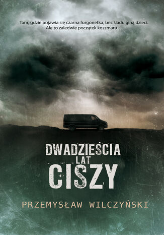 Dwadzieścia lat ciszy Przemysław Wilczyński - okladka książki