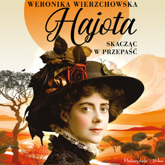Hajota. Skacząc w przepaść Weronika Wierzchowska - audiobook MP3