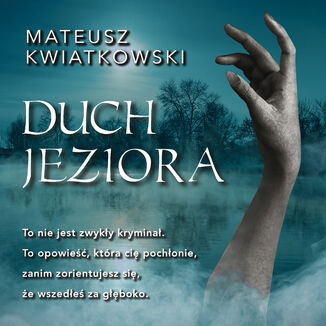 Duch jeziora Mateusz Kwiatkowski - okladka książki
