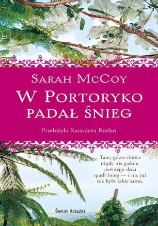W Portoryko padał śnieg Sarah McCoy - okladka książki