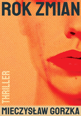 Rok zmian Mieczysław Gorzka - okladka książki