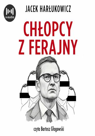 Chłopcy z ferajny. Największa afera w polskiej polityce Jacek Harłukowicz - okladka książki
