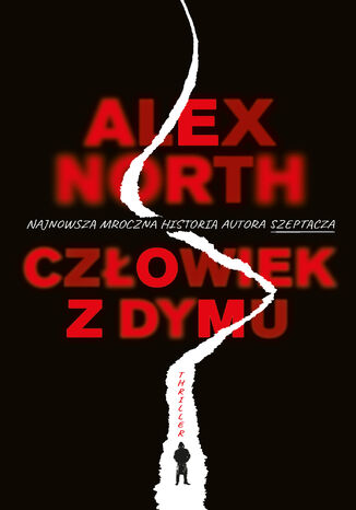 Człowiek z dymu Alex North - okladka książki