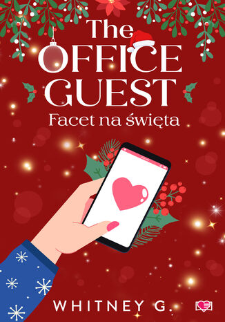 The Office Party. Firmowa Gwiazdka. The Office Guest. Facet na święta Whitney G. - okladka książki