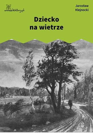 Dziecko na wietrze Jarosław Klejnocki - okladka książki
