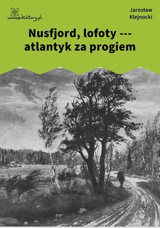 Nusfjord, lofoty --- atlantyk za progiem Jarosław Klejnocki - okladka książki