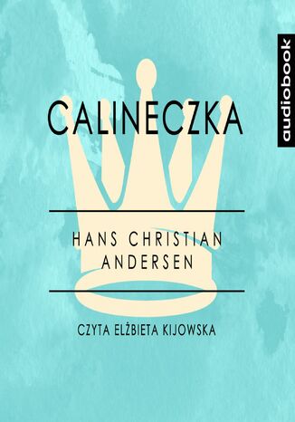 Calineczka Hans Christian Andersen - okladka książki