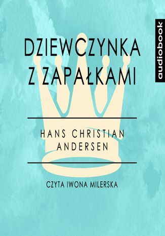 Dziewczynka z zapałkami Hans Christian Andersen - okladka książki