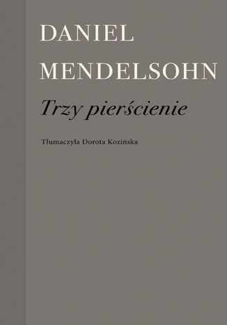 Trzy pierścienie Daniel Mendelsohn - okladka książki