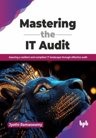 Mastering the IT Audit Jyothi Ramaswamy - okladka książki