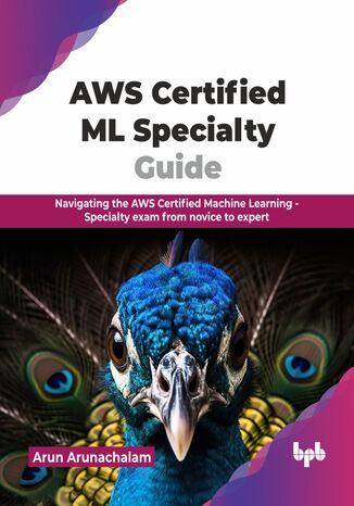 AWS Certified ML Specialty Guide Arun Arunachalam - okladka książki