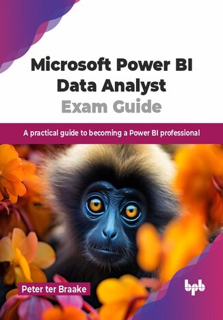 Microsoft Power BI Data Analyst Exam Guide Peter ter Braake - okladka książki