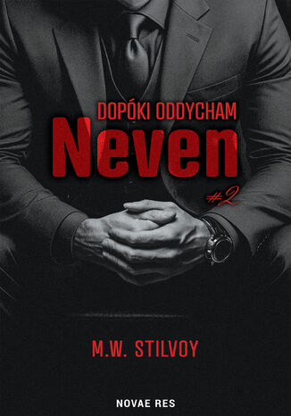 Dopóki oddycham. Neven M.W. Stilvoy - okladka książki