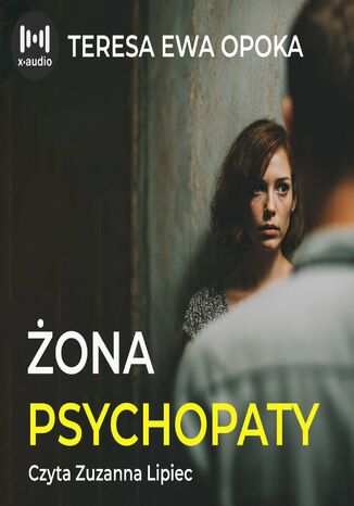 Żona psychopaty Teresa Ewa Opoka - okladka książki