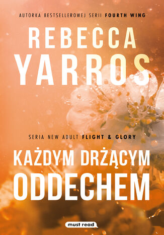 Każdym drżącym oddechem Rebecca Yarros - okladka książki