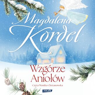 Wzgórze Aniołów Magdalena Kordel - okladka książki
