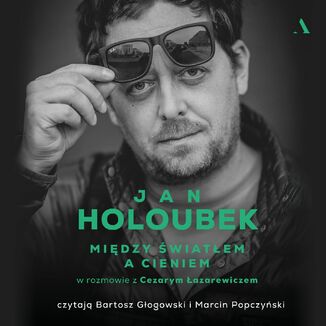 Między światłem a cieniem Jan Holoubek, Cezary Łazarewicz - okladka książki