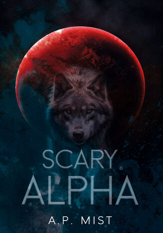 Scary Alpha A.P. Mist - okladka książki