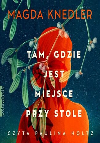 Tam, gdzie jest miejsce przy stole Magda Knedler - okladka książki
