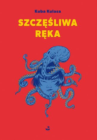 Szczęśliwa ręka Kuba Kulasa - okladka książki