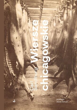 Wiersze chicagowskie Carl August SANDBURG - okladka książki