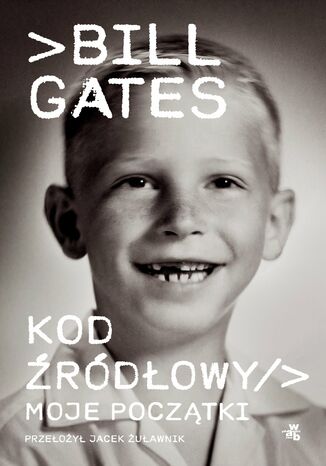 Kod źródłowy. Moje początki Bill Gates - okladka książki