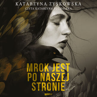 Mrok jest po naszej stronie Katarzyna Zyskowska - okladka książki
