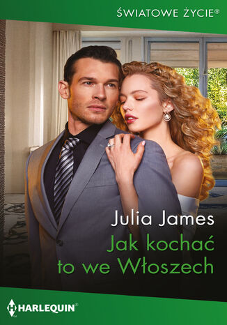 Jak kochać to we Włoszech Julia James - okladka książki