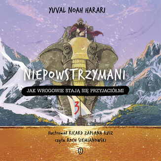 Niepowstrzymani 3. Jak wrogowie stają się przyjaciółmi Yuval Noah Harari - audiobook MP3