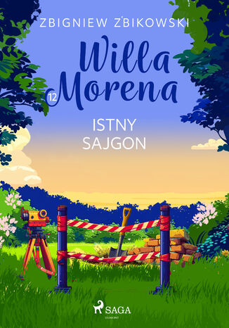 Willa Morena 12: Istny sajgon (#12) Zbigniew Zbikowski - okladka książki