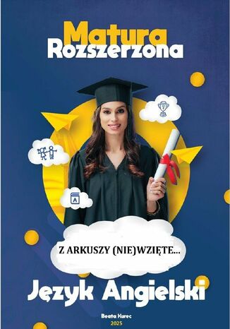 Z arkuszy (nie)wzięte. Matura rozszerzona. Język angielski Beata Kurec - okladka książki
