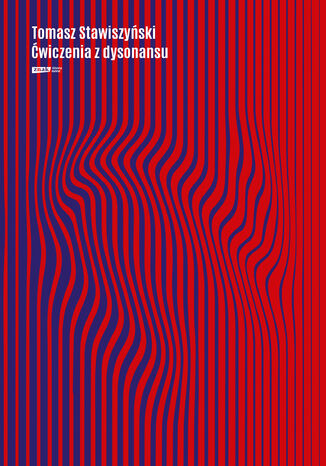 Ćwiczenia z dysonansu Tomasz Stawiszyński - okladka książki