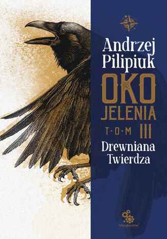 Oko Jelenia. (#3). Oko Jelenia. Drewniana Twierdza Andrzej Pilipiuk - okladka książki