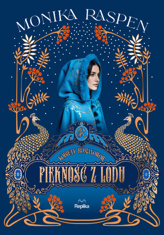 Kobiety Romanowów (#3). Piękność z lodu. Kobiety Romanowów, tom 3 Monika Raspen - okladka książki