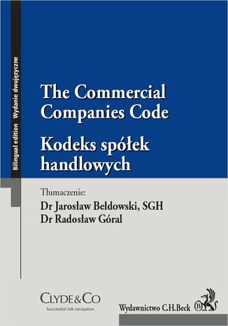 Kodeks spółek handlowych. The Commercial Companies Code Jarosław Bełdowski, Radosław Góral - okladka książki