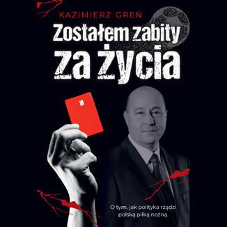 Zostałem zabity za życia Kazimierz Greń - audiobook MP3