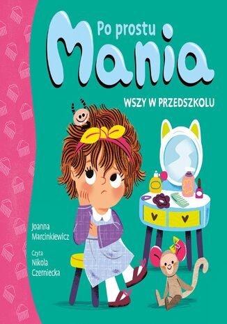 Po prostu Mania. Wszy w przedszkolu Joanna Marcinkiewicz - okladka książki