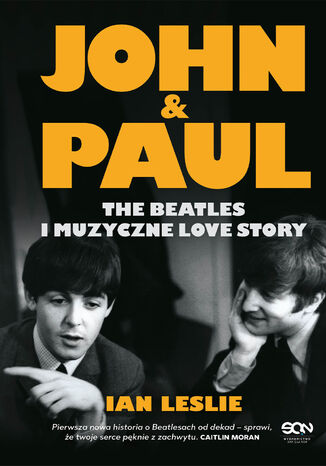 John & Paul. The Beatles i muzyczne love story Ian Leslie - okladka książki