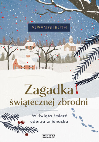 Zagadka świątecznej zbrodni Susan Gilruth - okladka książki