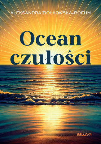 Ocean czułości Aleksandra Ziółkowska-Boehm - okladka książki